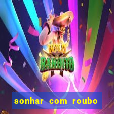 sonhar com roubo de moto